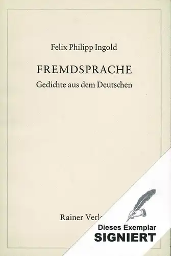 Ingold, Felix Philipp: Fremdsprache. Gedichte aus dem Deutschen. 