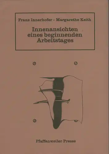 Innerhofer, Franz: Innenansichten eines beginnenden Arbeitstages. Originalgaphiken von Margarethe Keith. 