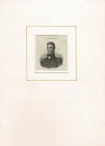 PORTRAIT Andrew Jackson. (1767 in den Waxhaws - 1845 nahe Nashville, Politiker). Schulterstück im Halbprofil. Stahlstich, Jackson, Andrew