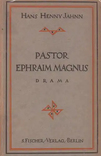 Jahnn, Hans Henny: Pastor Ephraim Magnus. Drama. (1. u. 2. Aufl.). 