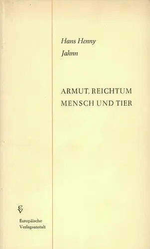 Jahnn, Hans Henny: Armut, Reichtum, Mensch und Tier. Ein Drama. 