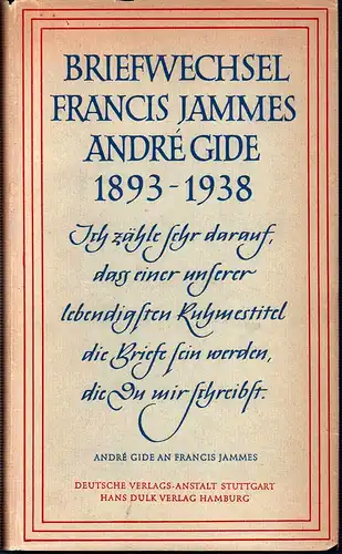 Jammes, Francis / André Gide: Briefwechsel 1893-1938. (Mit einer Einführung von Robert Mallet). (Aus dem Französischen von Yvonne Gräfin Kanitz). 
