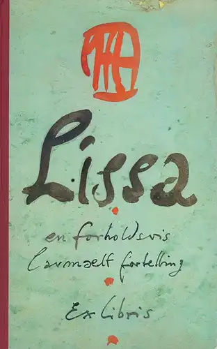 Janssen, Horst: Lissa. En forholdsvis lavmælt fortelling eller barnas tid. Oversatt av Jon-Alfred Smith. 