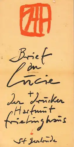 Janssen, Horst: Brief an Lucie + Der Drucker Hartmut Frielinghaus. 