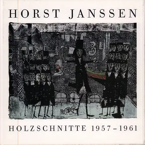 Janssen, Horst.: Horst Janssen, Farbholzschnitte. Werkverzeichnis 1957-1961. 