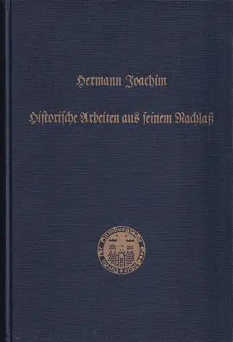 Joachim, Hermann.: Historische Arbeiten aus seinem Nachlaß. 