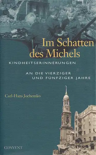 Jochemko, Carl-Hans: Im Schatten des Michels. Kindheitserinnerungen an die vierziger und fünfziger Jahre. 
