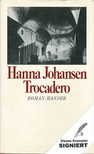 Johansen, Hanna [d.i. Hanna Margarete Meyer]: Trocadero. Roman. 