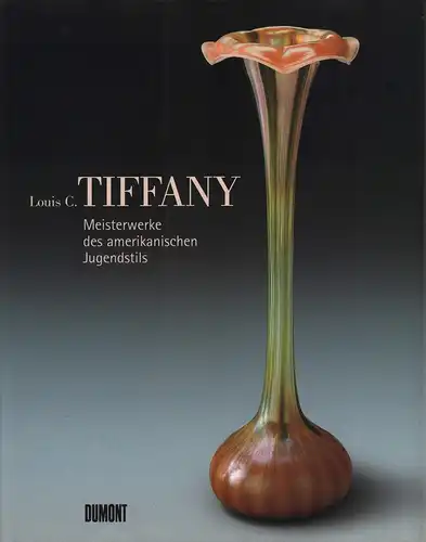 Joppien, Rüdiger: Louis C. Tiffany. Meisterwerke des amerikanischen Jugendstils. (Wiss. Mitarb.: Susanne Längle. Aus dem Engl.: Dieter Kuhaupt). 