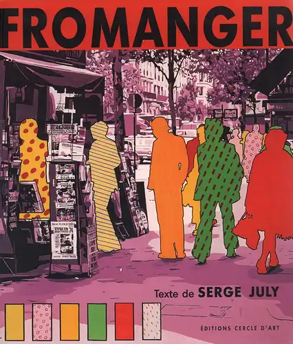 July, Serge: Fromanger. 