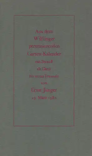 Jünger, Ernst: Aus dem Wilfinger perennierenden Garten-Kalender ein Strauß als Dank für seine Freunde von Ernst Jünger, 29. März 1980. 