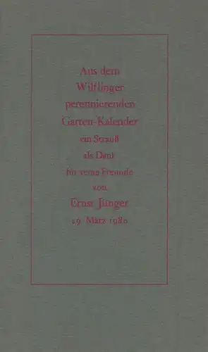 Jünger, Ernst: Aus dem Wilflinger perennierenden Garten-Kalender ein Strauß als Dank für seine Freunde von Ernst Jünger, 29. März 1980. 