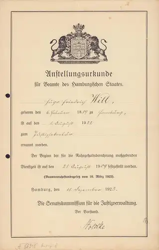 Justizverwaltung Hamburg: Anstellungsurkunde für Beamte des Hamburgischen Staates. Hugo Friedrich Will, geboren den 6. Februar 1889 zu Hamburg, ist auf den 1. August 1922 zum...