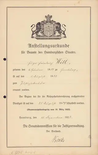 Justizverwaltung Hamburg: Anstellungsurkunde für Beamte des Hamburgischen Staates. Hugo Friedrich Will, geboren den 6. Februar 1889 zu Hamburg, ist auf den 1. August 1922 zum.. 