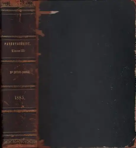 Patentschriften Klasse 13. [Sammelband mit 131 Patentschriften zwischen No. 29766-34063], Kaiserliches Patentamt (Hrsg.)