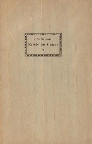 Kalenter, Ossip: Herbstliche Stanzen. 