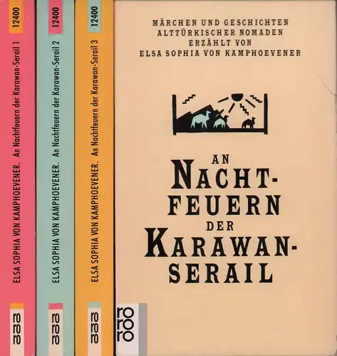 Kamphoevener, Elsa Sophia von: An Nachtfeuern der Karawan-Serail. Märchen und Geschichte alttürkischer Nomaden. 3 Bde. (Sonderausgabe). 