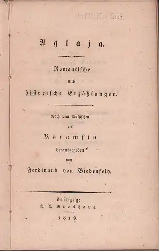 Karamzin, Nikolaj Michajlovic.: Aglaja. Romantische und historische Erzählungen. Nach dem Russischen des Karamsin hrsg. von Ferdinand von Biedenfeld. 