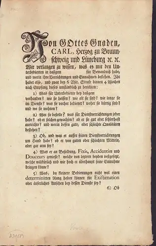 Karl I., Herzog zu Braunschweig-Lüneburg: [Verordnung betreffend eines Fragenkatalogs zu Landes- und Unterbedienstete, deren Personalien, Aufgaben, Leistungen, Vergütung]. 