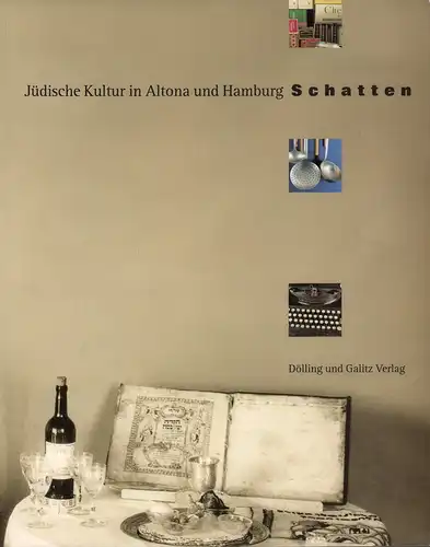 Kaufmann, Gerhard (Hrsg.): Schatten. Jüdische Kultur in Altona und Hamburg. (Hrsg. anläßlich der Ausstellung im Altonaer Museum). 