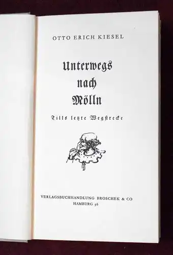 Kiesel, Otto Erich: Unterwegs nach Mölln. Tills letzte Wegstrecke. 