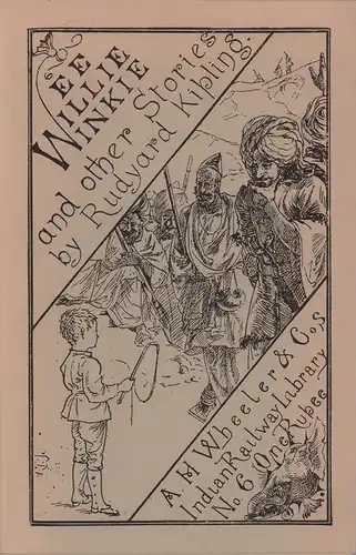 Kipling, Rudyard: Wee Willie Winkie and other stories. [Faksimile]. (Foreword by Philip Mason). 