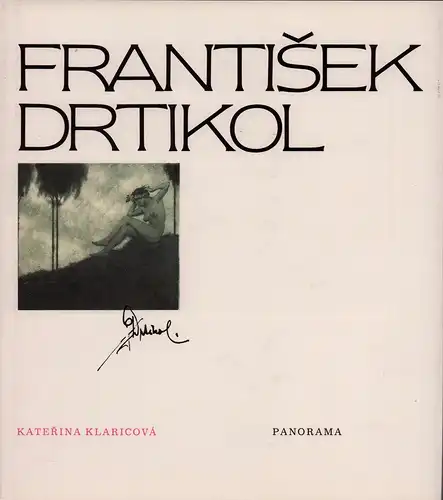 Klaricova, Katerina: Frantisek Drtikol. 