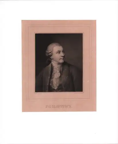 PORTRAIT F. G. Klopstock. Stahlstich. Brustbild im Halbprofil nach rechts, mit mehrfacher feiner Linieneinfassung. Gestochen von L[azarus] Sichling nach einem Gemälde von [Jens] Juel, gedr. von F. A. Brockhaus, Klopstock, Friedrich Gottlieb