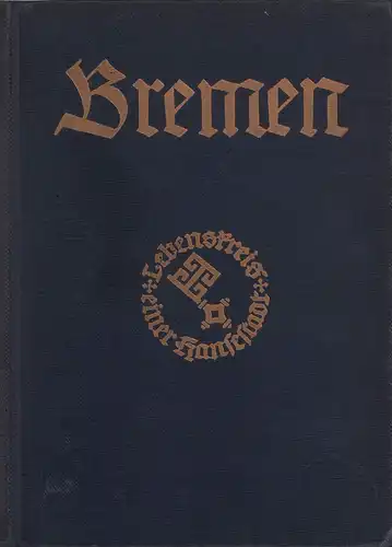 Knittermeyer, H. / D. Steilen (Hrsg.): Bremen. Lebenskreis einer Hansestadt. 1. Aufl. 