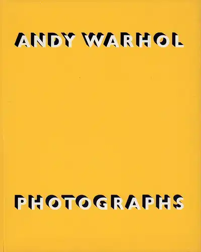 Koch, Stephen: Andy Warhol, photographs. 