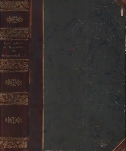 Koch, Wilh. Dan. Jos. [Wilhelm Daniel Joseph] (Bearb.): Taschenbuch der Deutschen und Schweizer Flora, enthaltend die genauer bekannten Pflanzen, welche in Deutschland, der Schweiz, in Preussen und Istrien wild wachsen und zum Gebrauche der Menschen in gr