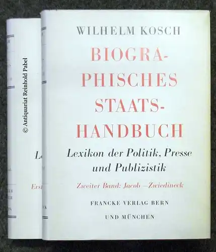 Biographisches Staatshandbuch. Lexikon der Politik, Presse und Publizistik. Fortgeführt von Eugen Kuri. 2 Bde, Kosch, Wilhelm