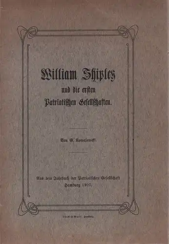 Kowalewski, G. [Gustav]: William Shipley und die ersten patriotischen Gesellschaften. [Sonderdruck]. 