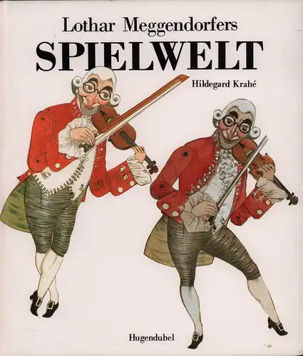 Krahé, Hildegard: Lothar Meggendorfers Spielwelt. 