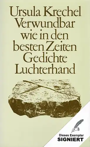 Krechel, Ursula: Verwundbar wie in den besten Zeiten. Gedichte. 