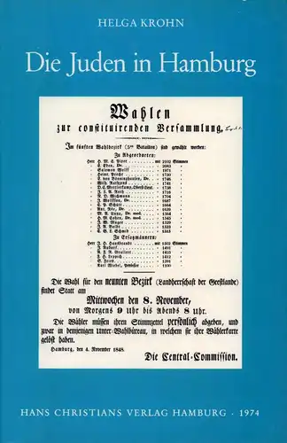 Krohn, Helga: Die Juden in Hamburg. Die politische, soziale und kulturelle Entwicklung einer jüdischen Großstadtgemeinde nach der Emanzipation 1848-1918. 