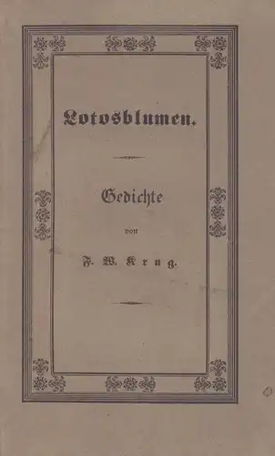 Krug, Fr. W. [Friedrich Wilhelm]: Lotosblumen. 