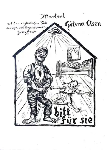 Marterl auf den unglücklichen Tod der ehr- und tugendsamen Jungfrau Helena Asen - bitt für sie. Federlithographie auf gelblich getöntem Bütten, Kubin, Alfred (1877-1959)