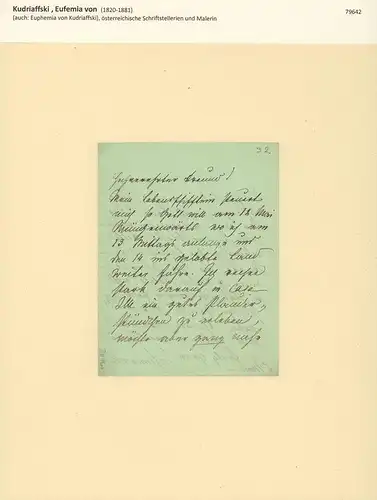 Kudriaffsky, Eufemia von (1820-1881), österreichische Schriftstellerien u. Malerin: Eigenhändiger Brief mit Unterschrift. Mit schwarzer Tinte auf grünlichem Papier. Ohne Ort u. Jahr. 