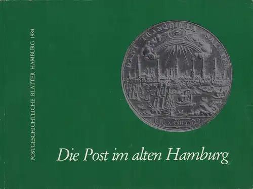 Kuhlmann, Erich: Die Post im alten Hamburg. 