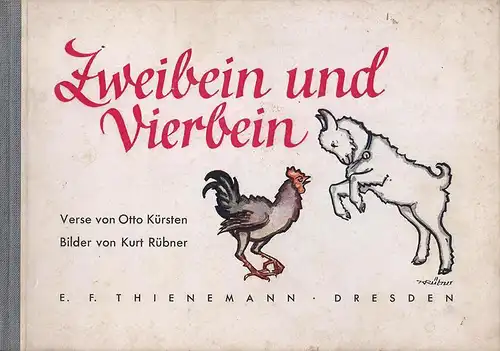Zweibein und Vierbein. Verse von Otto Kuersten. Bilder von Kurt Rübner.
