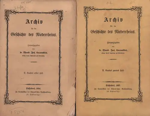 Lacomblet, Theod. Jos. [Theodor Joseph]: Archiv für die Geschichte des Niederrheins. BAND 2, Hefte 1 und 2. 