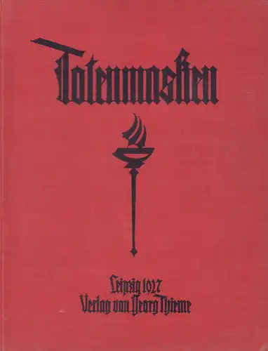 Langer, Richard: Totenmasken. Mit einer Einleitung von Hans W. Gruhle. (Aufnahmen von Carola Langer). 