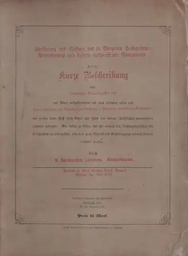 Latomus, Bernardus: Uhrsprung und Anfang des in Vorzeiten Hochgeehrten Ritterstandes und dahero entsprossenen Compturien. Item: Kurze Beschreibung und ordentliche Stam Regiester aller und Jeden außgestorbenen.. 