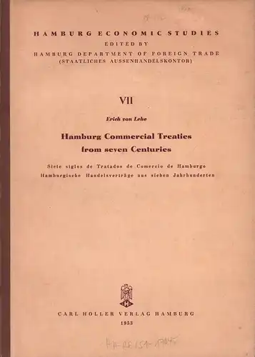 Lehe, Erich von (Ed.): Hamburg commercial treaties from seven centuries. 