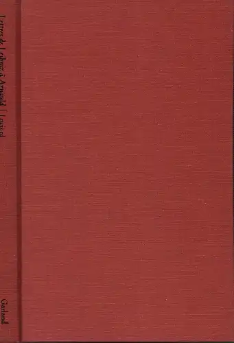 Leibniz. - Sleigh, R. C. (Hrsg.): Lettres de Leibniz à Arnauld. D'après un manuscrit inédit. Avec une introduction historique et des notes critiques par / With an introd. and notes by] Geneviève Lewis. REPRINT of the first ed. Paris, 1952). 