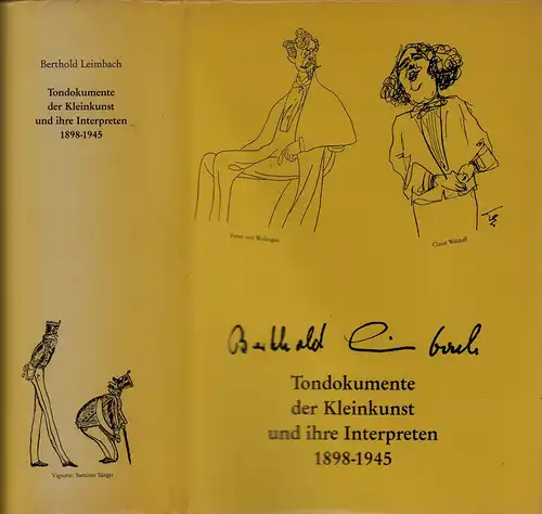 Tondokumente der Kleinkunst und ihre Interpreten 1898-1945. Herausgegeben von Berthold Leimbach, Leimbach, Berthold (Hrsg.)