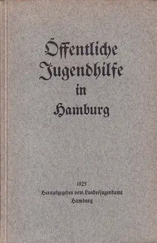 Lemke, H.) ( Bearb.): Öffentliche Jugendhilfe in Hamburg. Hrsg. v. Landesjugendamt Hamburg. 