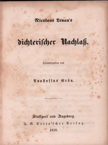 Lenau, Nicolaus: Nicolaus Lenau's dichterischer Nachlaß. Hrsg. von Anastasius Grün. 