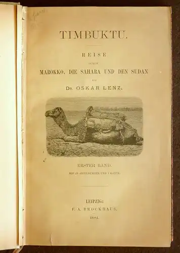 Lenz, Oskar: Timbuktu. Reise durch Marokko, die Sahara und den Sudan. Ausgeführt im Auftrag der Afrikanischen Gesellschaft in Deutschland in den Jahren 1879 und 1880. BAND 1 (von 2) apart. 